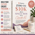 Zero to $10K As A Single Mom With Claude AI book cover