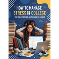 How to Manage Stress in College book cover